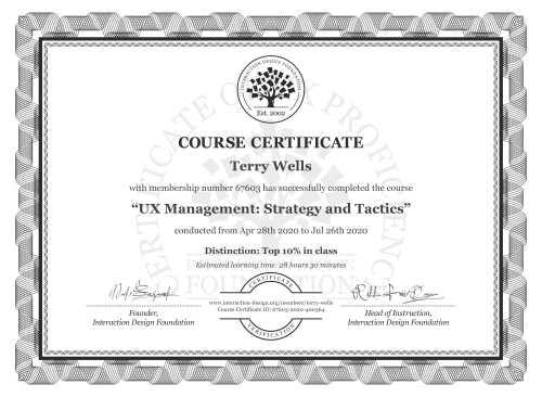 Terry Wells’s Course Certificate: UX Management: Strategy and Tactics