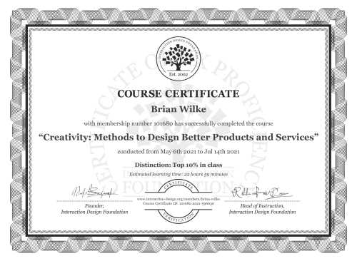 Brian Wilke’s Course Certificate: Creativity: Methods to Design Better Products and Services