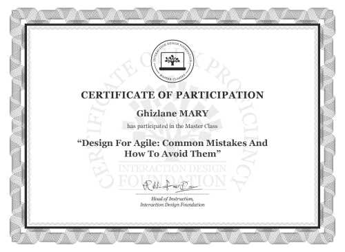 Ghizlane MARY’s Masterclass Certificate: Design For Agile: Common Mistakes And How To Avoid Them