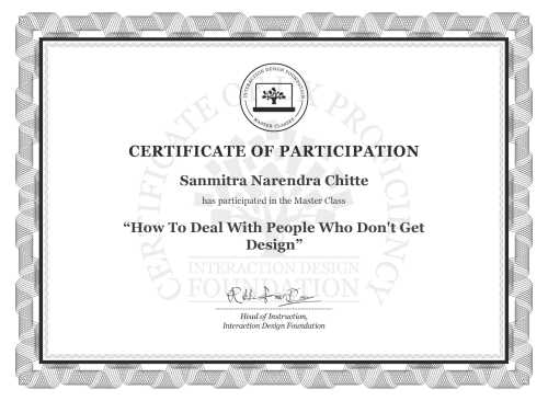 Sanmitra Narendra Chitte’s Masterclass Certificate: How To Deal With People Who Don't Get Design