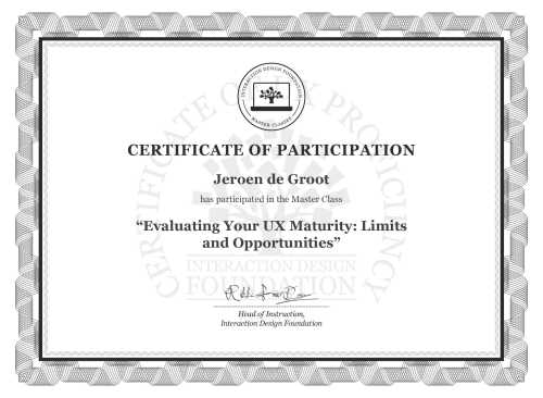 Jeroen de Groot’s Masterclass Certificate: Evaluating Your UX Maturity: Limits and Opportunities
