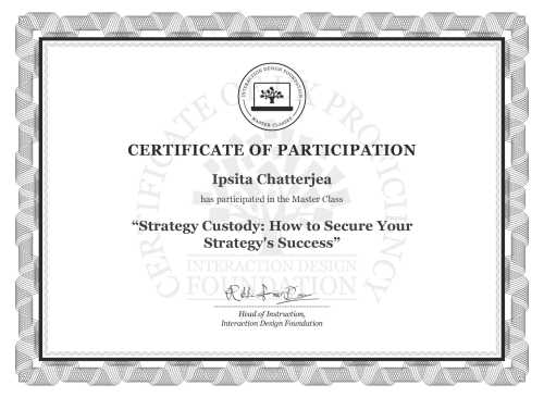 Ipsita Chatterjea’s Masterclass Certificate: Strategy Custody: How to Secure Your Strategy's Success