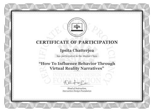 Ipsita Chatterjea’s Masterclass Certificate: How To Influence Behavior Through Virtual Reality Narratives