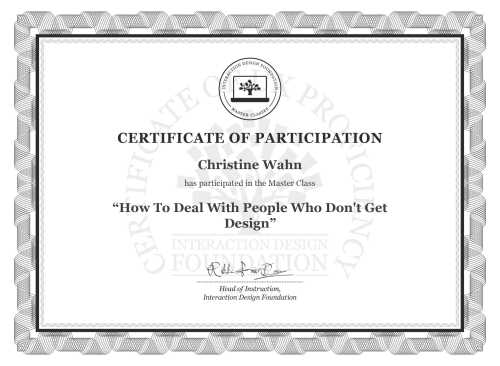 Christine Wahn’s Masterclass Certificate: How To Deal With People Who Don't Get Design