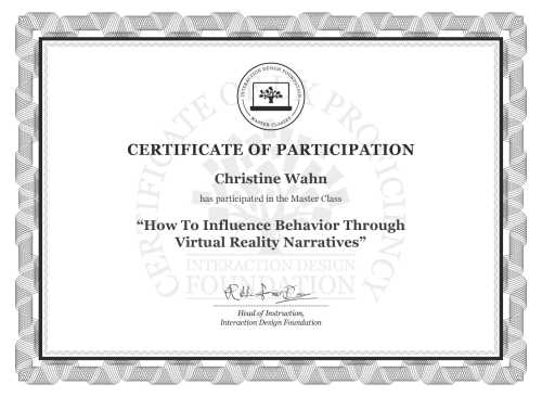 Christine Wahn’s Masterclass Certificate: How To Influence Behavior Through Virtual Reality Narratives