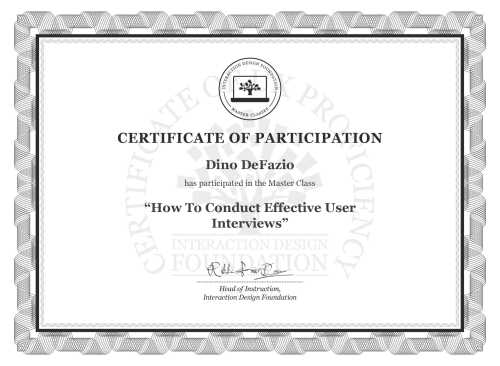 Dino DeFazio’s Masterclass Certificate: How To Conduct Effective User Interviews