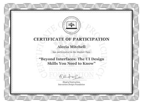 Alecia Mitchell’s Masterclass Certificate: Beyond Interfaces: The UI Design Skills You Need to Know