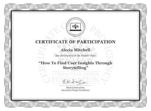 Alecia Mitchell’s Masterclass Certificate: How To Find User Insights Through Storytelling