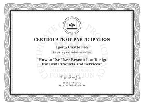 Ipsita Chatterjea’s Masterclass Certificate: How to Use User Research to Design the Best Products and Services