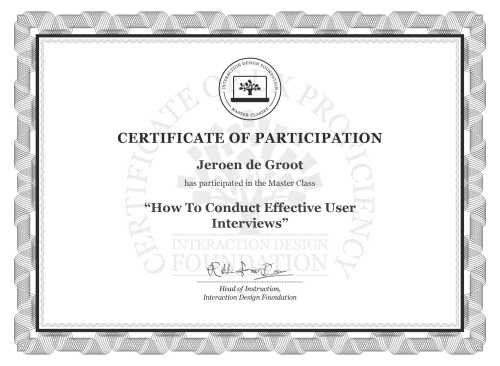 Jeroen de Groot’s Masterclass Certificate: How To Conduct Effective User Interviews