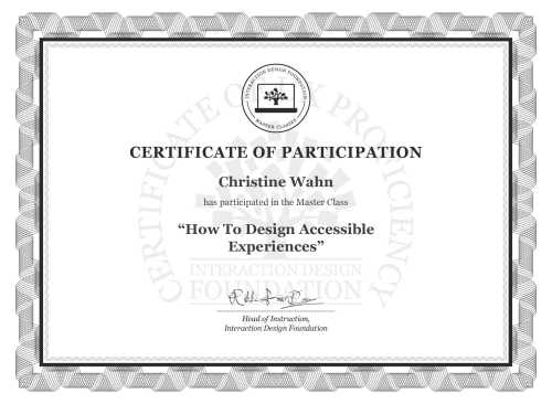 Christine Wahn’s Masterclass Certificate: How To Design Accessible Experiences
