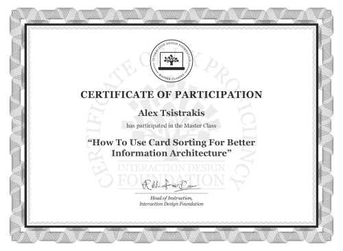 Alex Tsistrakis’s Masterclass Certificate: How To Use Card Sorting For Better Information Architecture
