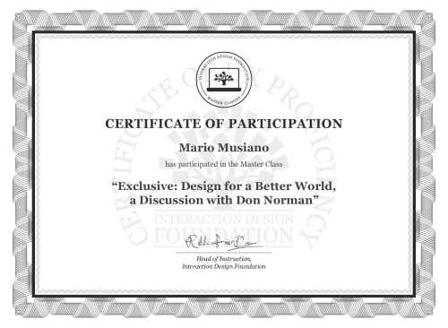 Mario Musiano’s Masterclass Certificate: Exclusive: Design for a Better World, a Discussion with Don Norman