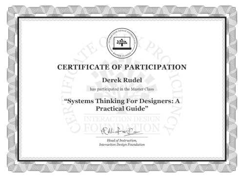 Derek Rudel’s Masterclass Certificate: Systems Thinking For Designers: A Practical Guide