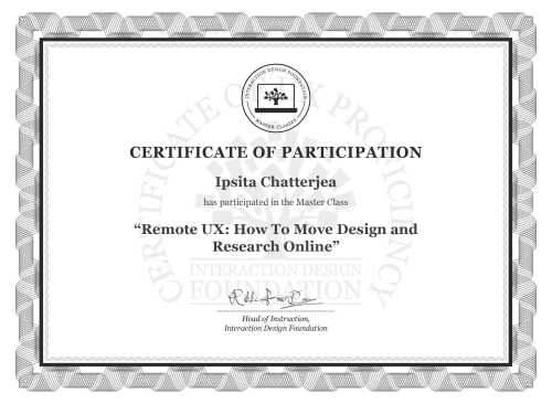 Ipsita Chatterjea’s Masterclass Certificate: Remote UX: How To Move Design and Research Online