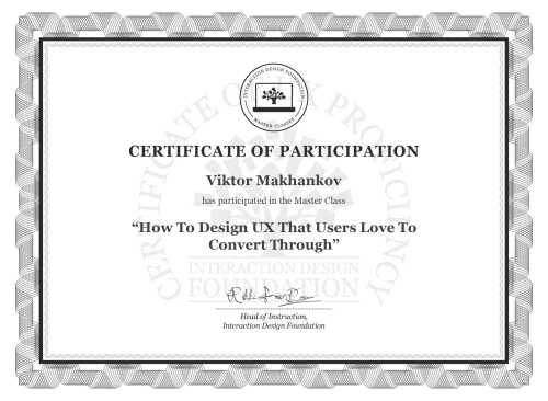 Viktor Makhankov’s Masterclass Certificate: How To Design UX That Users Love To Convert Through
