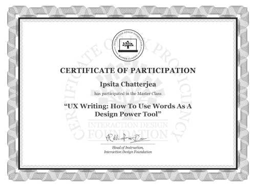Ipsita Chatterjea’s Masterclass Certificate: UX Writing: How To Use Words As A Design Power Tool