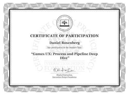 Daniel Rosenberg’s Masterclass Certificate: Games UX: Process and Pipeline Deep Dive